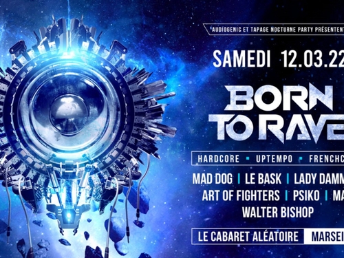 La tournée Born To Rave va poser ses valises à Marseille 